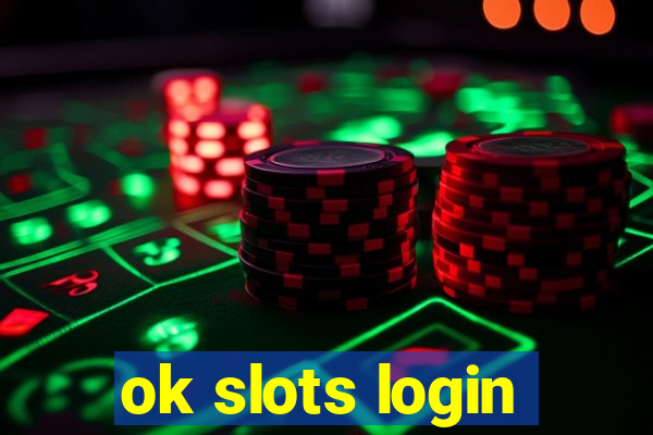 ok slots login